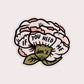 If You Need Me Sticker | Waterproof Vinyl Sticker