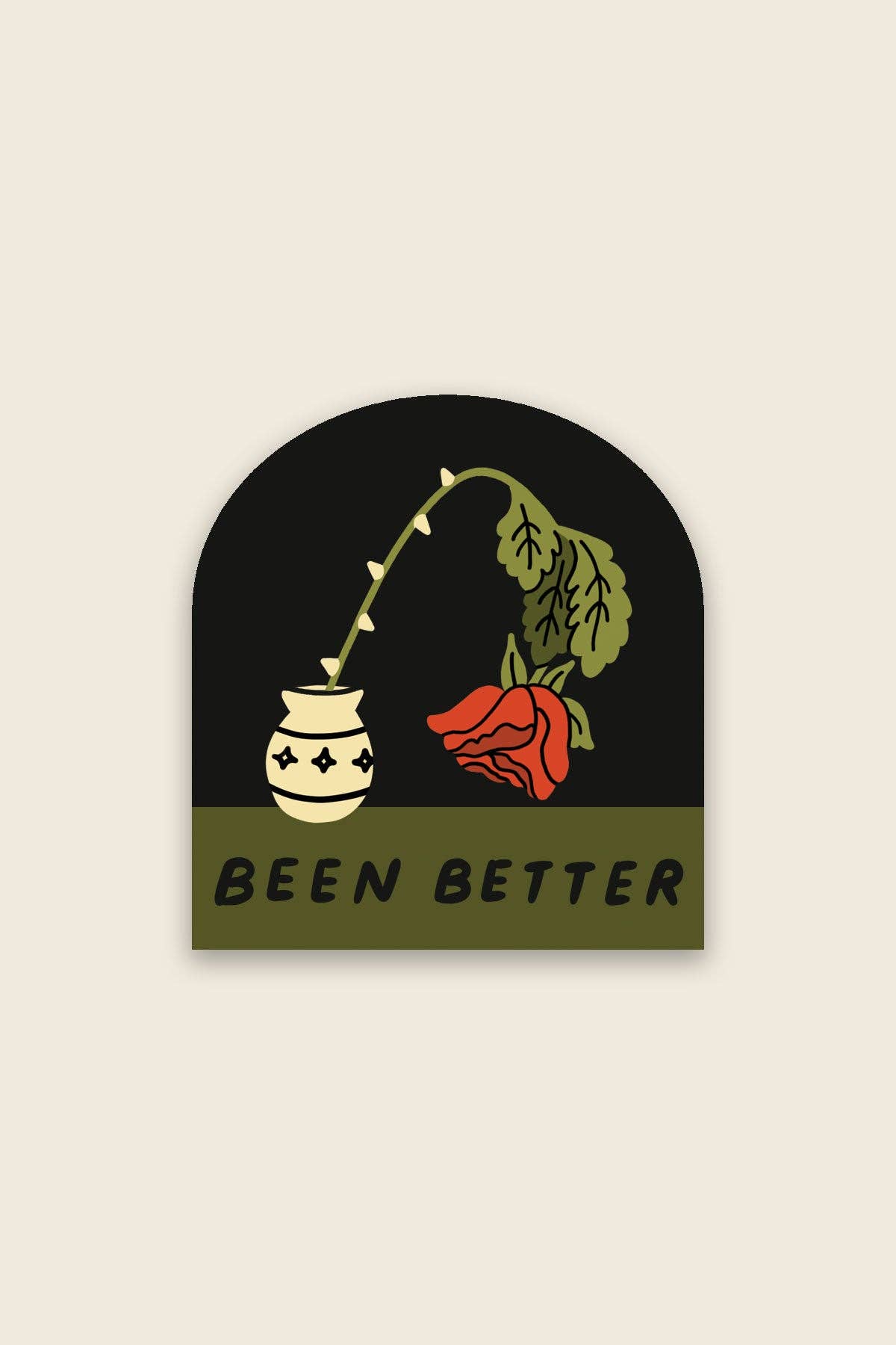 Been Better (Wilted Rose) Sticker | Waterproof Vinyl Sticker