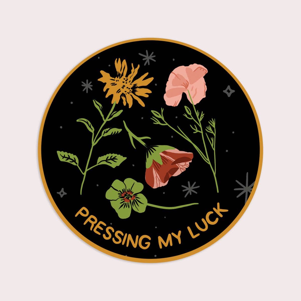 Pressing my Luck Sticker | Waterproof Vinyl Sticker