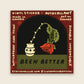Been Better (Wilted Rose) Sticker | Waterproof Vinyl Sticker